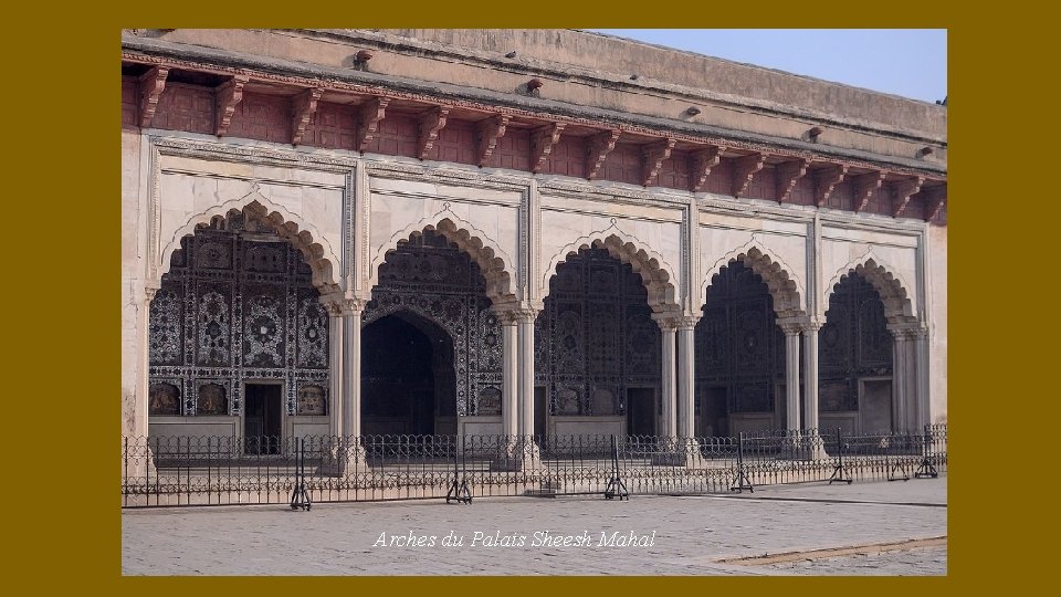 Arches du Palais Sheesh Mahal 