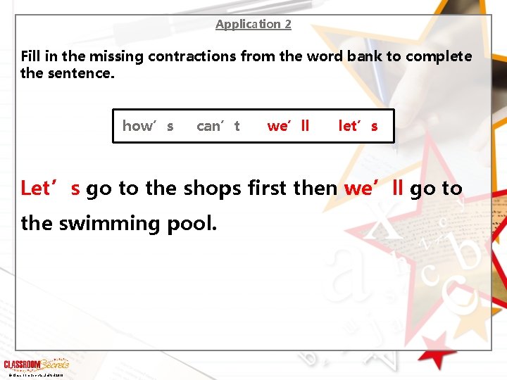 Application 2 Fill in the missing contractions from the word bank to complete the