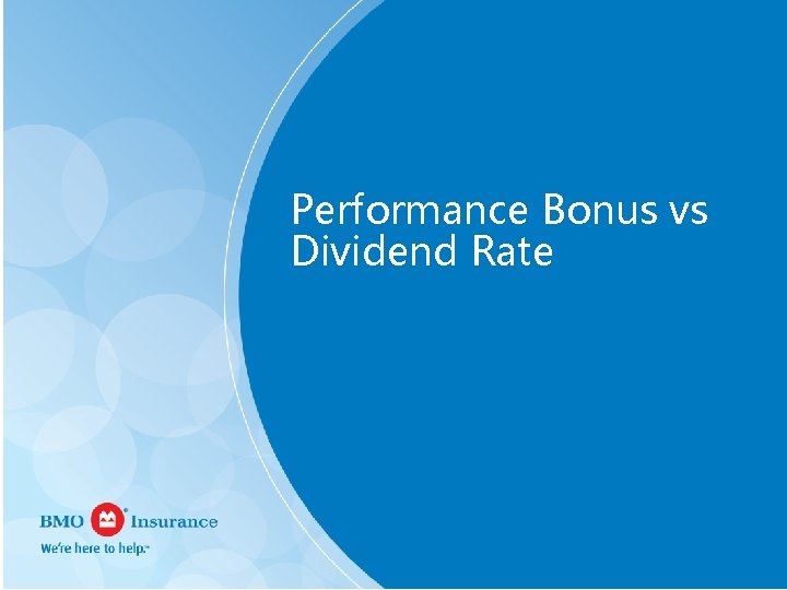 Performance Bonus vs Dividend Rate 