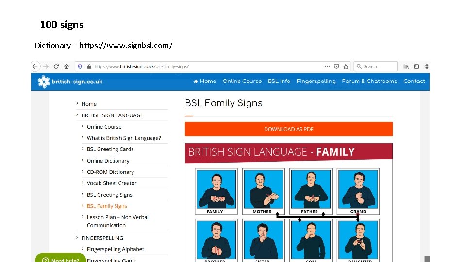 100 signs Dictionary - https: //www. signbsl. com/ https: //www. signlanguageforum. com/bsl/fingerspelling-game/ 