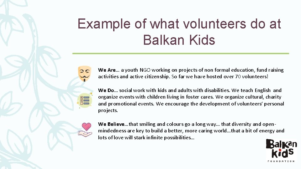 Example of what volunteers do at Balkan Kids We Are… a youth NGO working