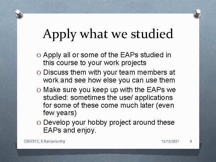 Apply what we studied O Apply all or some of the EAPs studied in