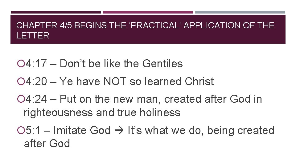 CHAPTER 4/5 BEGINS THE ‘PRACTICAL’ APPLICATION OF THE LETTER 4: 17 – Don’t be