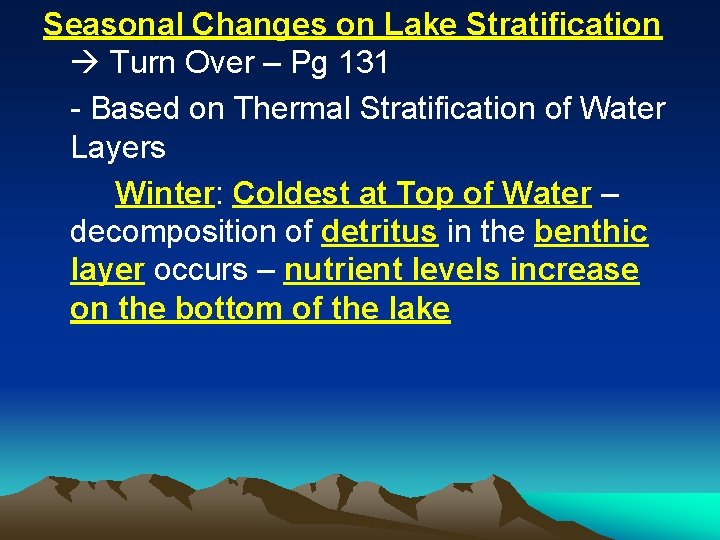 Seasonal Changes on Lake Stratification Turn Over – Pg 131 - Based on Thermal