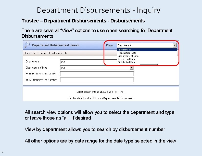 Department Disbursements - Inquiry Trustee – Department Disbursements - Disbursements There are several “View”