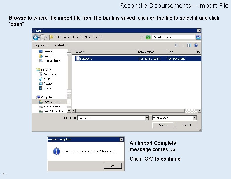Reconcile Disbursements – Import File Browse to where the import file from the bank