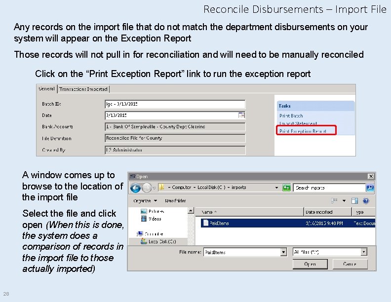 Reconcile Disbursements – Import File Any records on the import file that do not