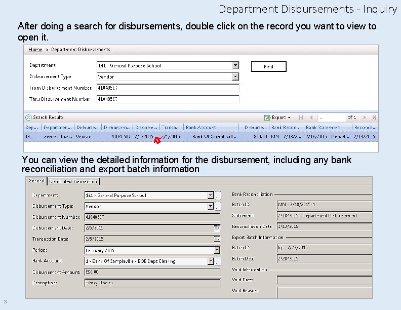Department Disbursements - Inquiry After doing a search for disbursements, double click on the