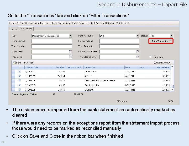 Reconcile Disbursements – Import File Go to the “Transactions” tab and click on “Filter