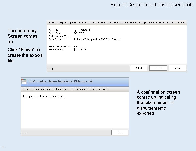 Export Department Disbursements The Summary Screen comes up Click “Finish” to create the export