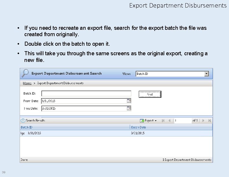 Export Department Disbursements • If you need to recreate an export file, search for