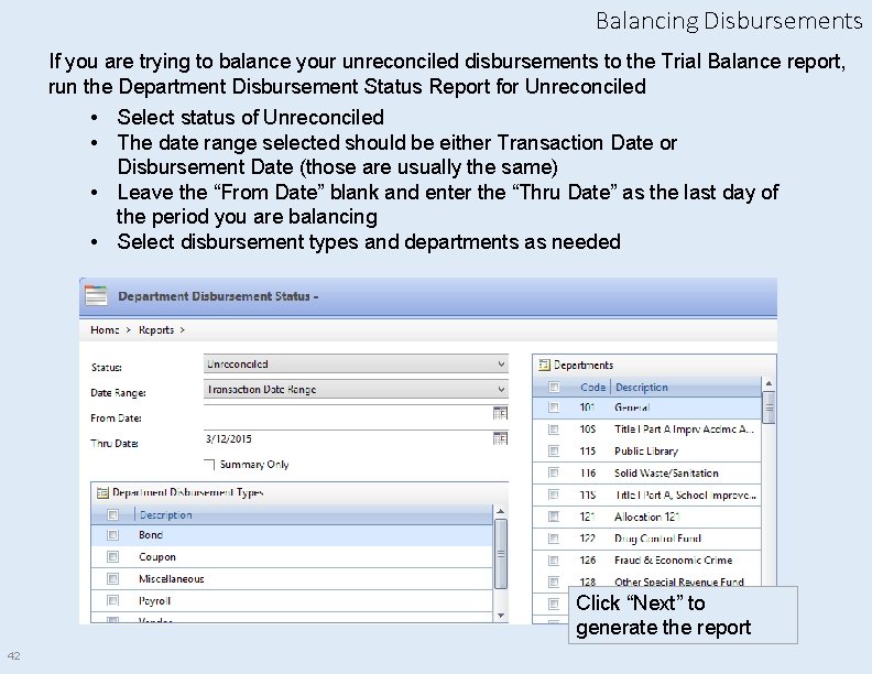 Balancing Disbursements If you are trying to balance your unreconciled disbursements to the Trial