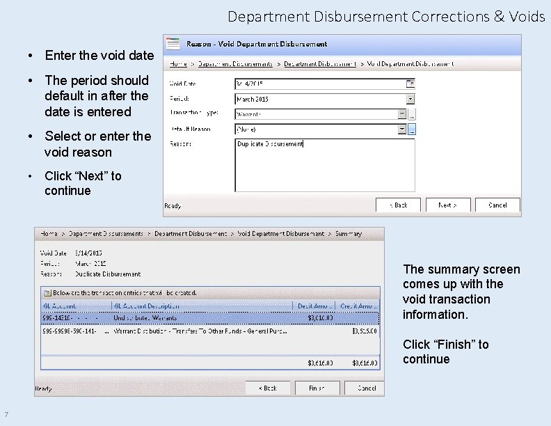 Department Disbursement Corrections & Voids • Enter the void date • The period should