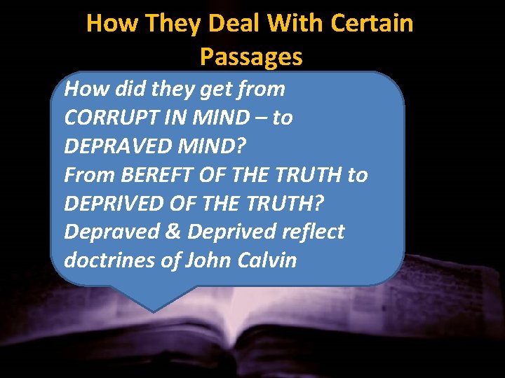 How They Deal With Certain Passages How did they get from CORRUPT IN MIND