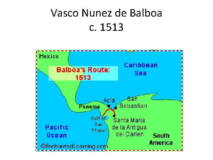 Vasco Nunez de Balboa c. 1513 