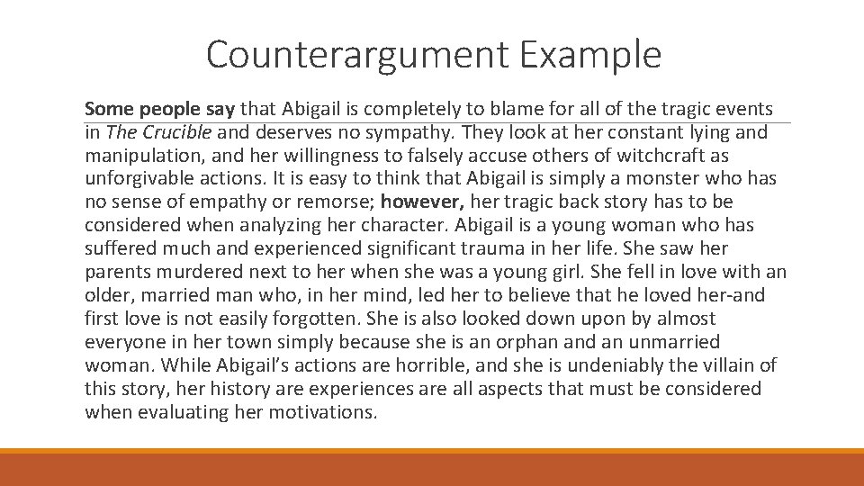 Counterargument Example Some people say that Abigail is completely to blame for all of