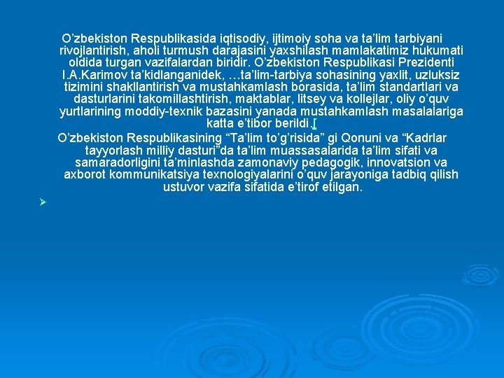 O’zbekiston Respublikasida iqtisodiy, ijtimoiy soha va ta’lim tarbiyani rivojlantirish, aholi turmush darajasini yaxshilash mamlakatimiz