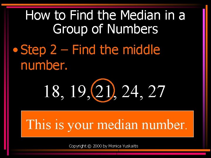 How to Find the Median in a Group of Numbers • Step 2 –