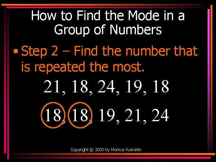 How to Find the Mode in a Group of Numbers • Step 2 –