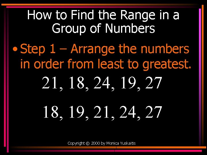 How to Find the Range in a Group of Numbers • Step 1 –