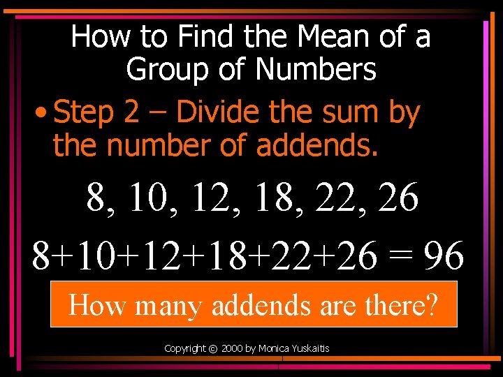 How to Find the Mean of a Group of Numbers • Step 2 –