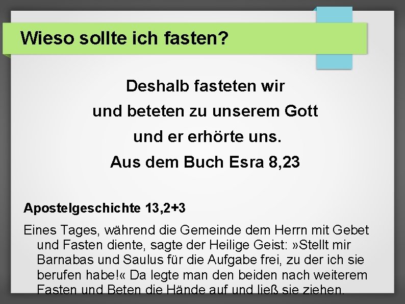 Wieso sollte ich fasten? Deshalb fasteten wir und beteten zu unserem Gott und er