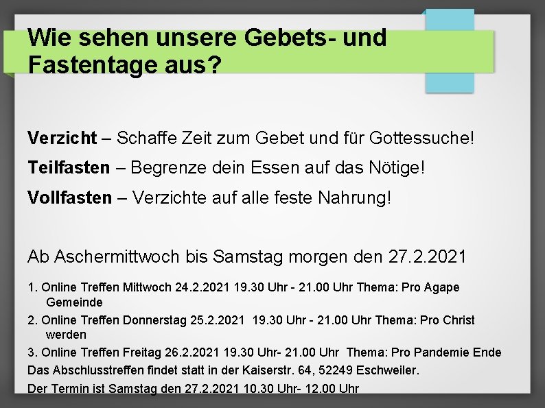 Wie sehen unsere Gebets- und Fastentage aus? Verzicht – Schaffe Zeit zum Gebet und