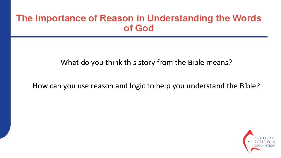 The Importance of Reason in Understanding the Words of God What do you think