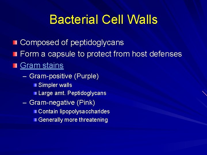 Bacterial Cell Walls Composed of peptidoglycans Form a capsule to protect from host defenses