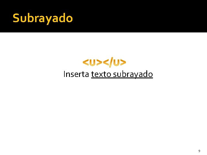 Subrayado Inserta texto subrayado 9 