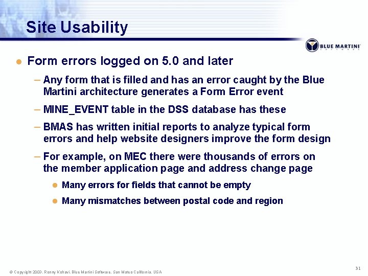 Site Usability l Form errors logged on 5. 0 and later – Any form