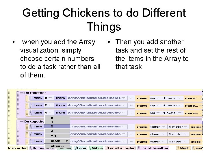 Getting Chickens to do Different Things • when you add the Array visualization, simply