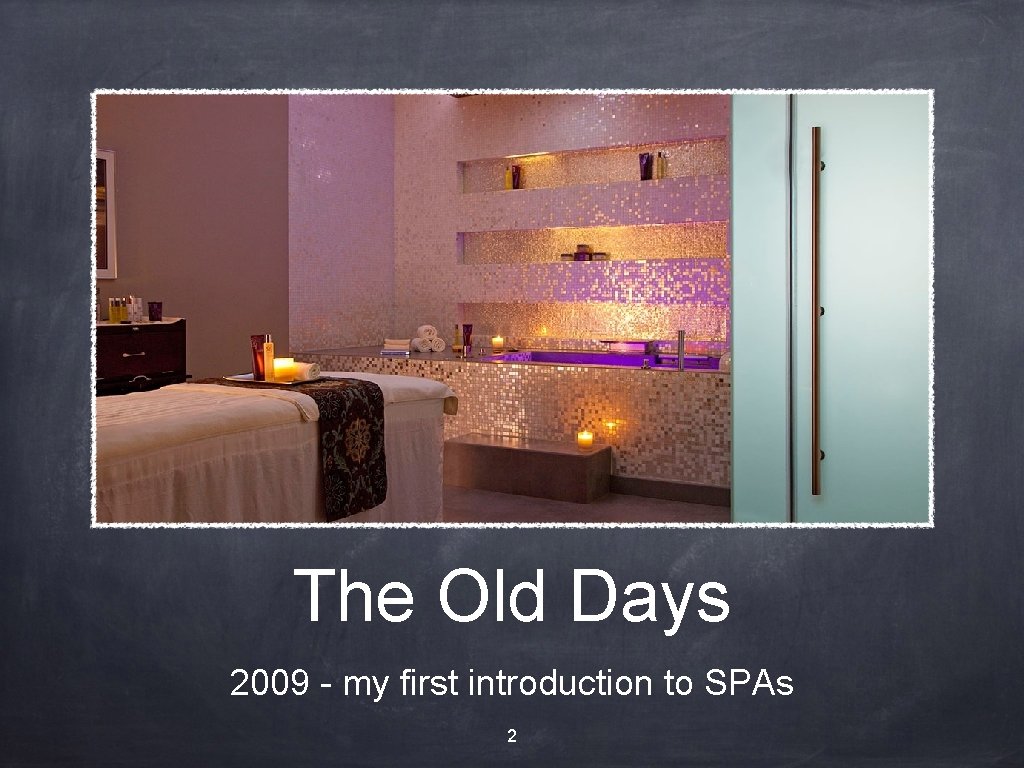 The Old Days 2009 - my first introduction to SPAs 2 