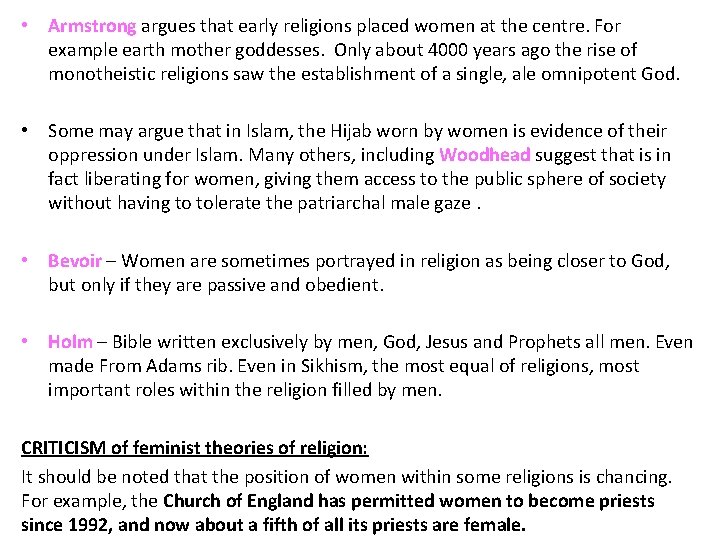  • Armstrong argues that early religions placed women at the centre. For example