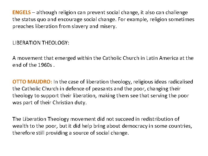 ENGELS – although religion can prevent social change, it also can challenge the status