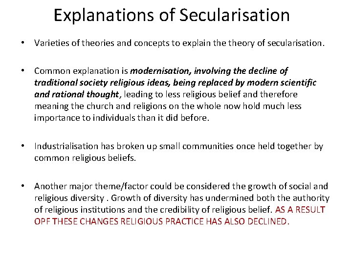 Explanations of Secularisation • Varieties of theories and concepts to explain theory of secularisation.