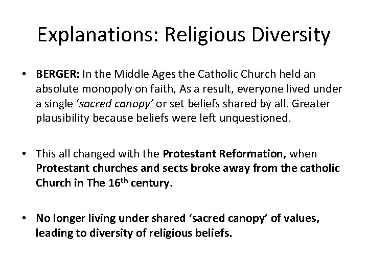 Explanations: Religious Diversity • BERGER: In the Middle Ages the Catholic Church held an