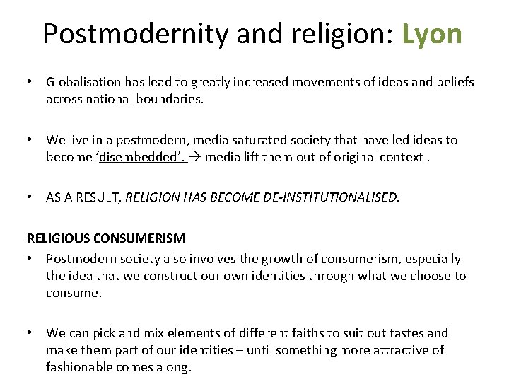 Postmodernity and religion: Lyon • Globalisation has lead to greatly increased movements of ideas