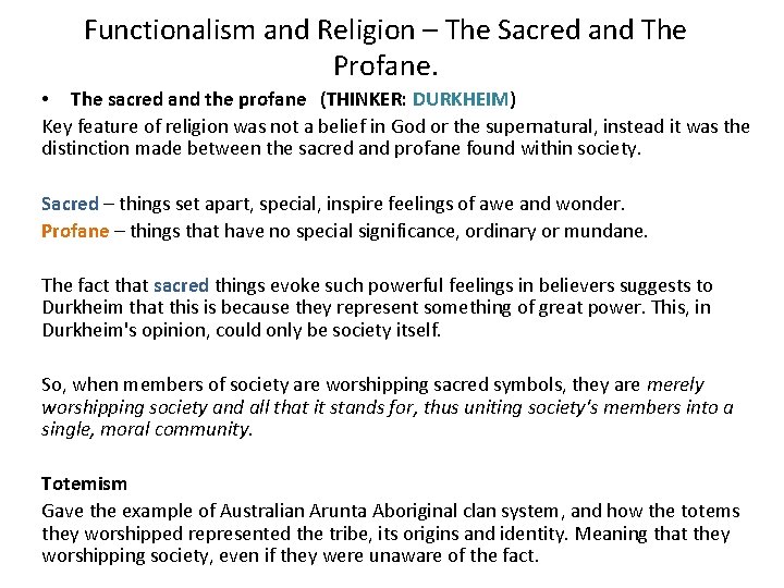 Functionalism and Religion – The Sacred and The Profane. • The sacred and the