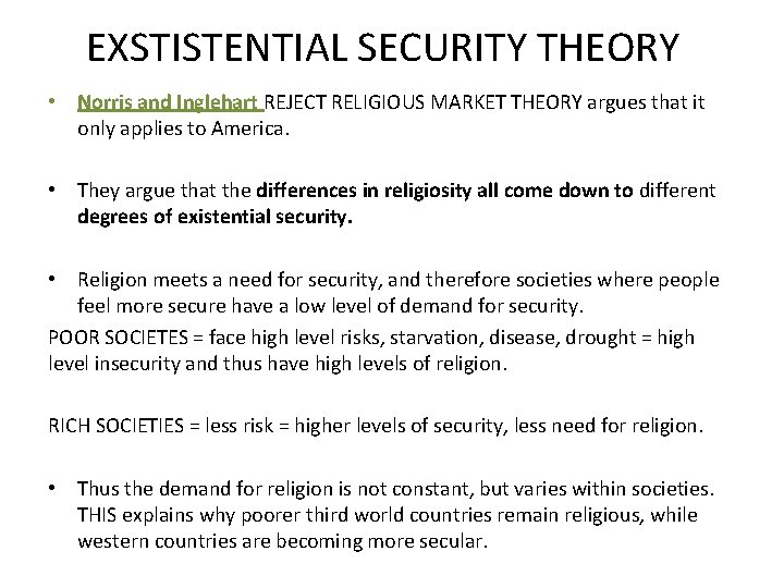 EXSTISTENTIAL SECURITY THEORY • Norris and Inglehart REJECT RELIGIOUS MARKET THEORY argues that it