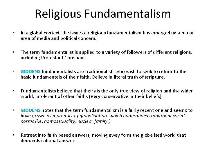 Religious Fundamentalism • In a global context, the issue of religious fundamentalism has emerged