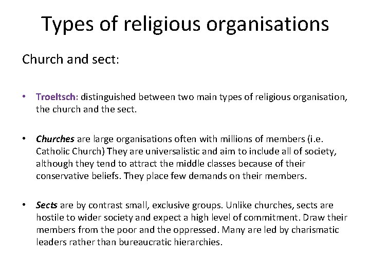 Types of religious organisations Church and sect: • Troeltsch: distinguished between two main types