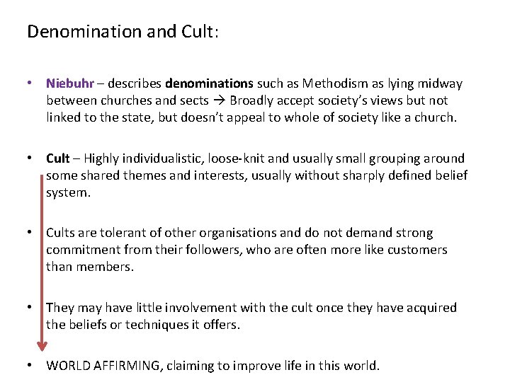 Denomination and Cult: • Niebuhr – describes denominations such as Methodism as lying midway
