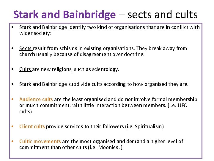 Stark and Bainbridge – sects and cults • Stark and Bainbridge identify two kind