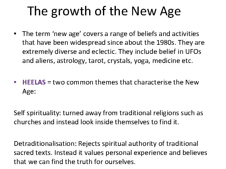 The growth of the New Age • The term ‘new age’ covers a range