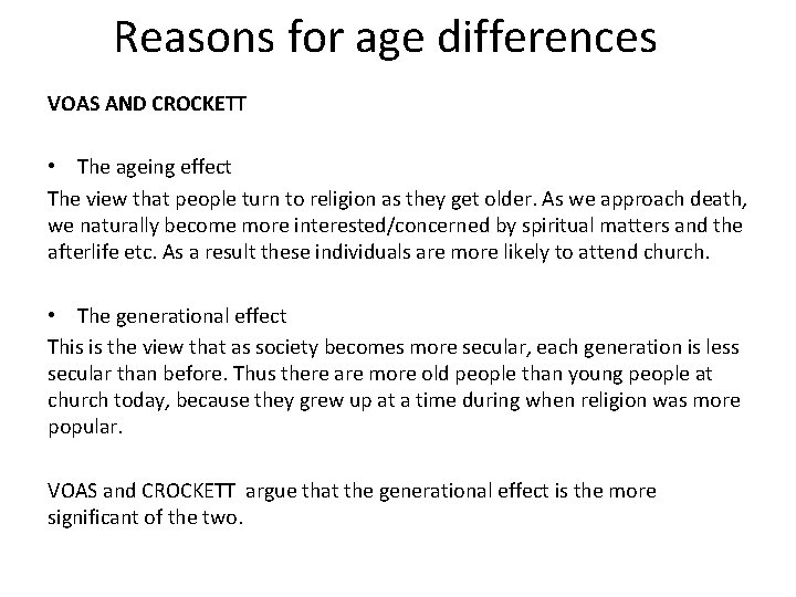 Reasons for age differences VOAS AND CROCKETT • The ageing effect The view that