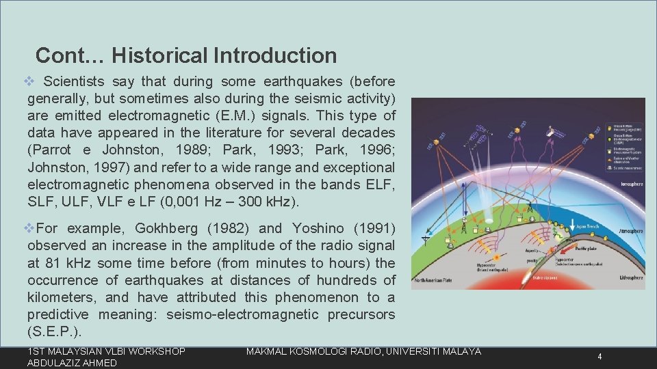 Cont… Historical Introduction v Scientists say that during some earthquakes (before generally, but sometimes