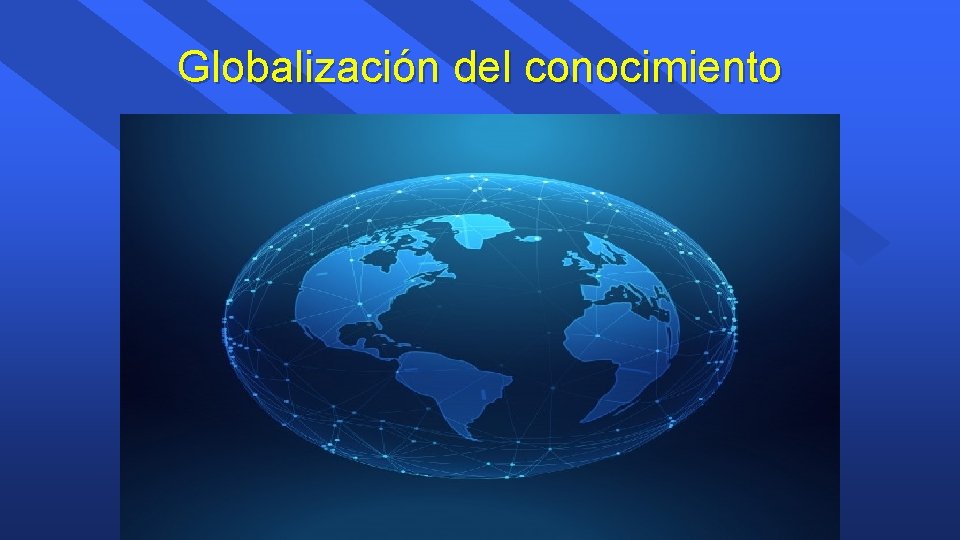 Globalización del conocimiento 