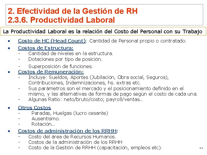 2. Efectividad de la Gestión de RH 2. 3. 6. Productividad Laboral La Productividad