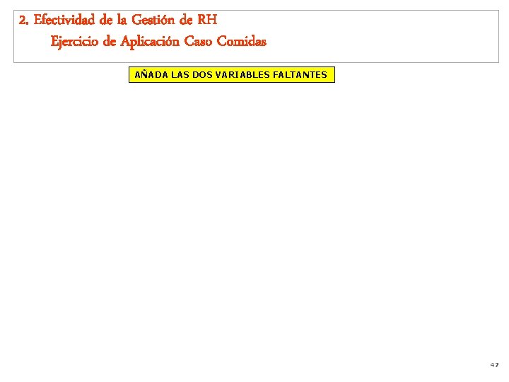 2. Efectividad de la Gestión de RH Ejercicio de Aplicación Caso Comidas AÑADA LAS